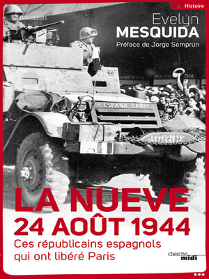 cover image of La Nueve 24 aout 1944--Ces républicains espagnols qui ont libéré Paris